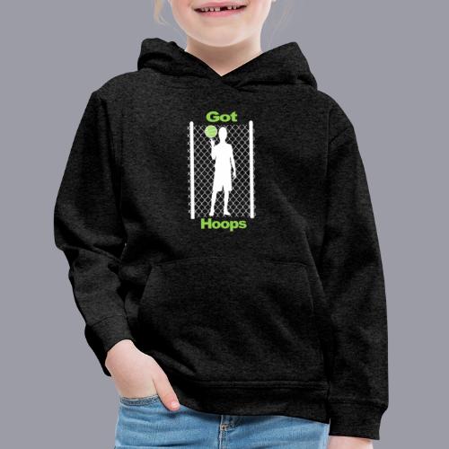 GOT HOOPS - Kids‘ Premium Hoodie
