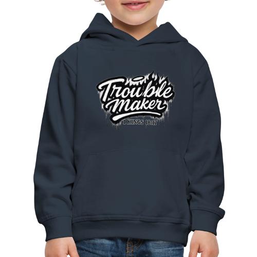Troublemaker - Kids‘ Premium Hoodie