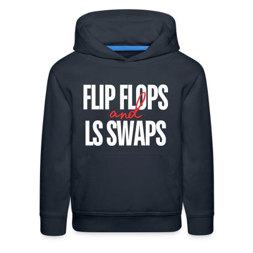 Flip Flops & LS Swaps - Kids‘ Premium Hoodie