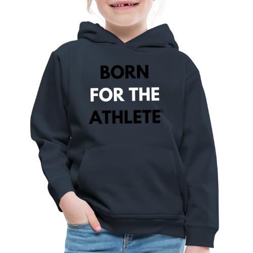 Born for the Athlete - Kids‘ Premium Hoodie