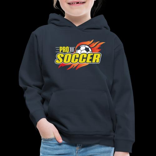 Pro du Soccer - Kids‘ Premium Hoodie