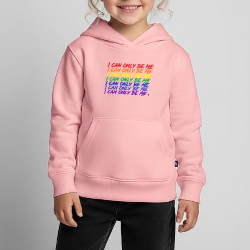 I Can Only Be Me (Pride) - Kids‘ Premium Hoodie