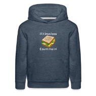 If It Involves Cheese Sandwiches Count Me In Funny - Kids‘ Premium Hoodie