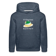 If It Involves Guacamole Chips Count Me In Funny - Kids‘ Premium Hoodie