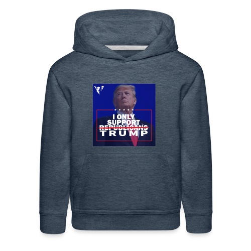 I Only Support Trump - Kids‘ Premium Hoodie