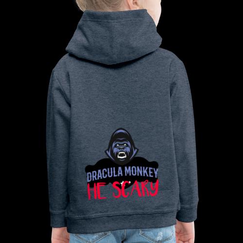 HE SCARY! BEHOLD: DRACULA MONKEY! - Kids‘ Premium Hoodie
