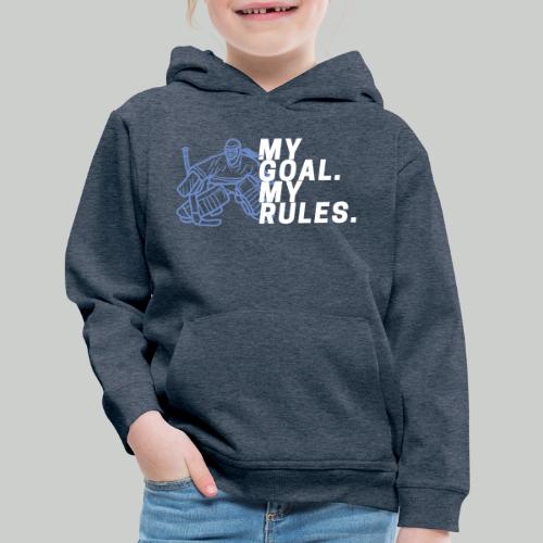 My Goal. My Rules - Girl Goalie - Kids‘ Premium Hoodie