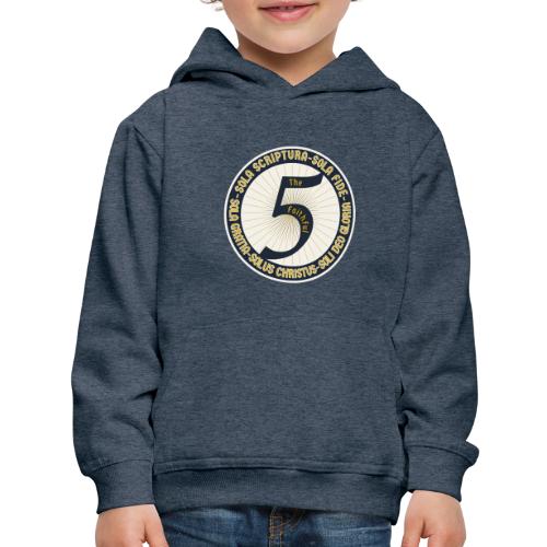 The Faithful Five - Five Sola's of the Reformation - Kids‘ Premium Hoodie