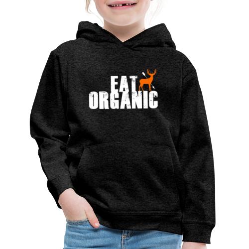 Eat Organic - Kids‘ Premium Hoodie