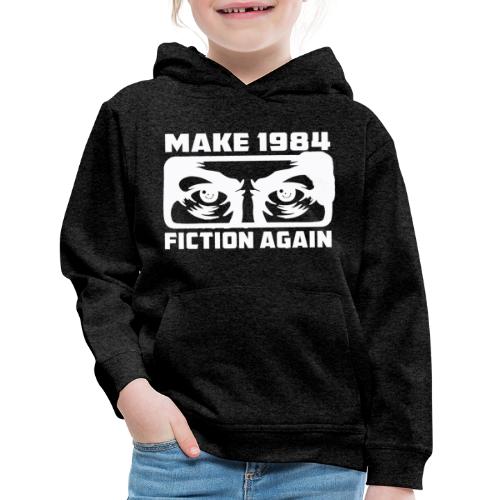 Make 1984 Fiction Again - Kids‘ Premium Hoodie