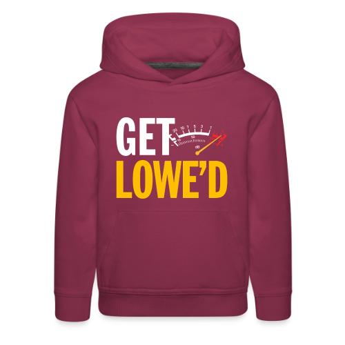 GET LOWE'D - Kids‘ Premium Hoodie