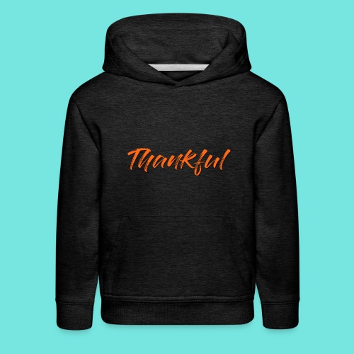 Thankful - Kids‘ Premium Hoodie