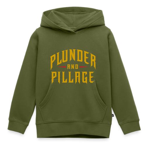 Plunder and Pillage - Kids‘ Premium Hoodie