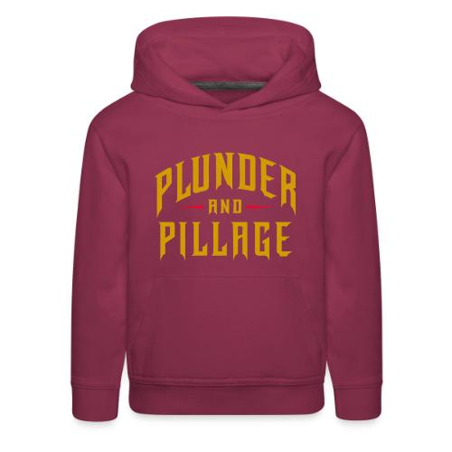 Plunder and Pillage - Kids‘ Premium Hoodie