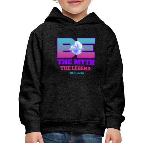 Be Legendary - Kids‘ Premium Hoodie