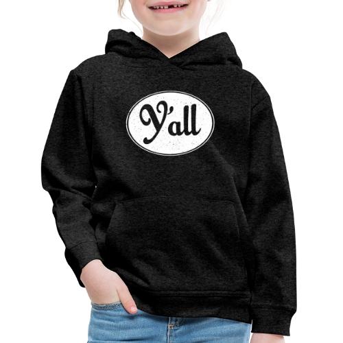 Y’ALL 0001 - Kids‘ Premium Hoodie