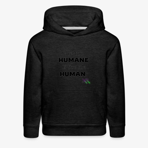 Humane Human - Kids‘ Premium Hoodie