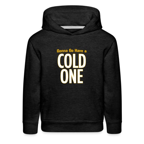 Gonna Go Have a Cold One (Draft Day) - Kids‘ Premium Hoodie