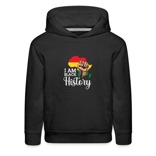 I Am Black History - Black History Month - Kids‘ Premium Hoodie