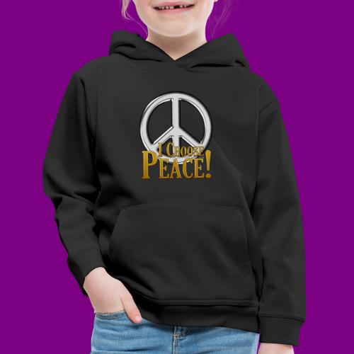 I Choose Peace - Kids‘ Premium Hoodie
