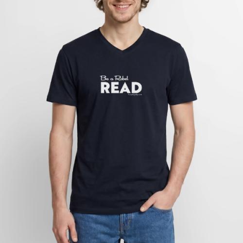 Be a Rebel Read (white text) - Men's Premium Organic V-Neck T-Shirt