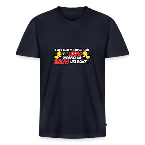 If It Looks Like a Duck - Men's Premium Organic V-Neck T-Shirt