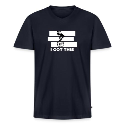 I GOT THIS - Men's Premium Organic V-Neck T-Shirt