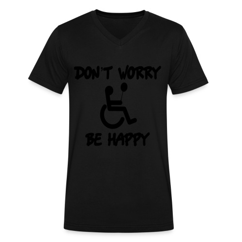 don't worry, be happy in your wheelchair. Humor - Men's V-Neck T-Shirt by Canvas