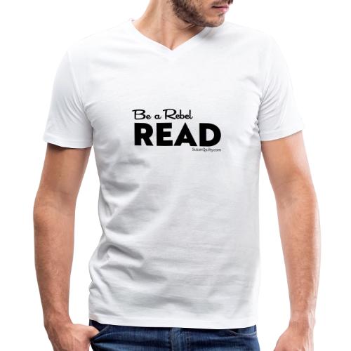 Be a Rebel Read (black text) - Men's V-Neck T-Shirt by Bella + Canvas