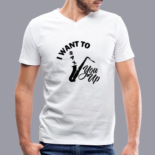 I WANT TO SAX YOU UP - Men's V-Neck T-Shirt by Bella + Canvas