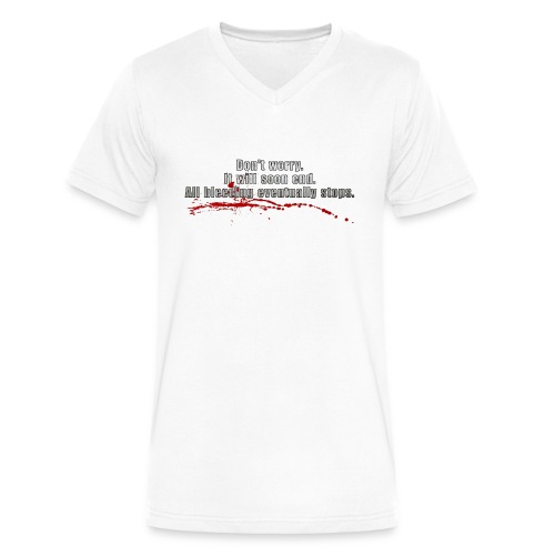 All Bleeding Eventually Stops - Men's V-Neck T-Shirt by Canvas