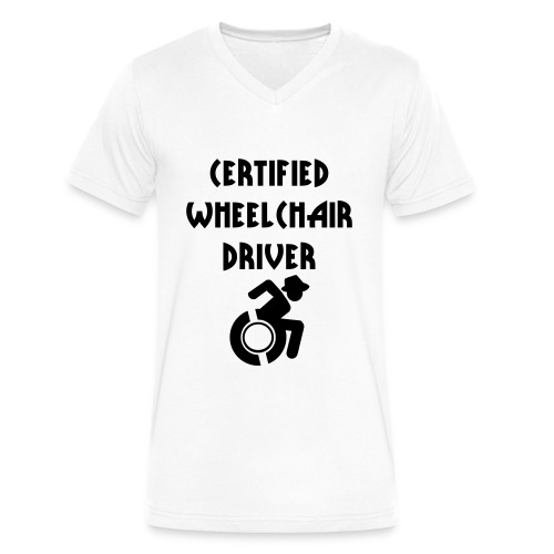 Certified wheelchair driver. Humor shirt - Men's V-Neck T-Shirt by Canvas