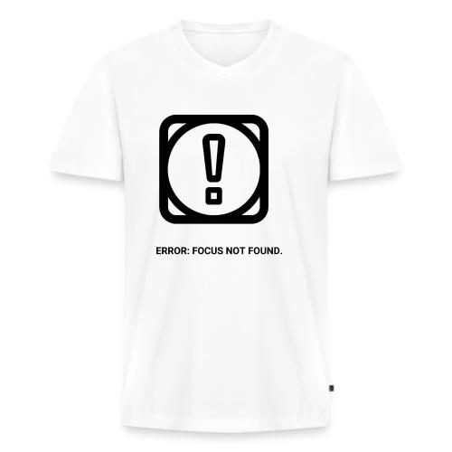 ERROR: FOCUS NOT FOUND T-Shirt | Funny Remote Work - Men's Premium Organic V-Neck T-Shirt
