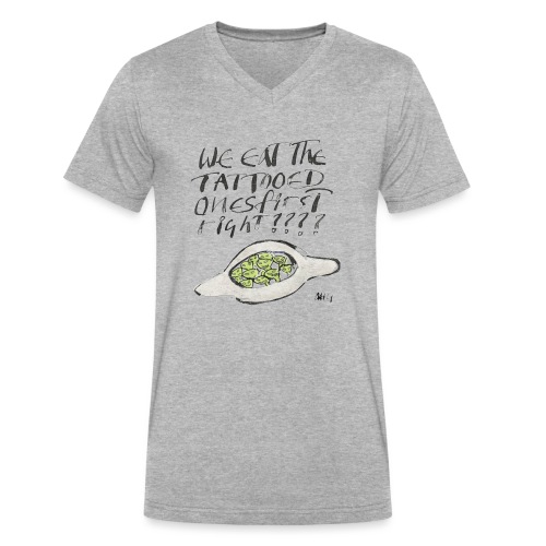 We Eat the Tatooed Ones First - Men's V-Neck T-Shirt by Canvas