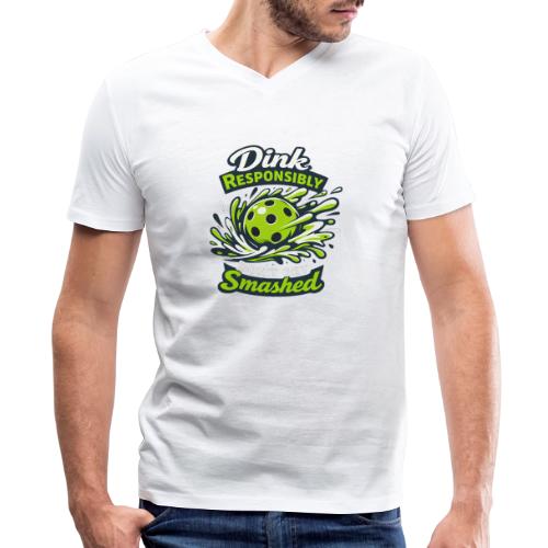 Dink Responsibly Don’t Get Smashed Pickleball Art - Men's V-Neck T-Shirt by Bella + Canvas