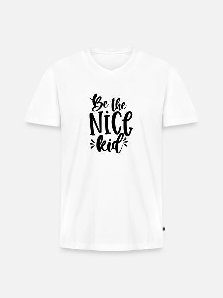 Be The Nice Kid - Men's Premium Organic V-Neck T-Shirt - white