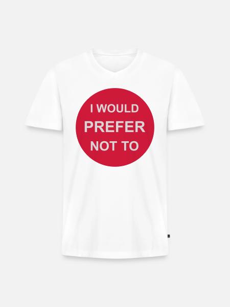 I prefer not to - Men's Premium Organic V-Neck T-Shirt - white