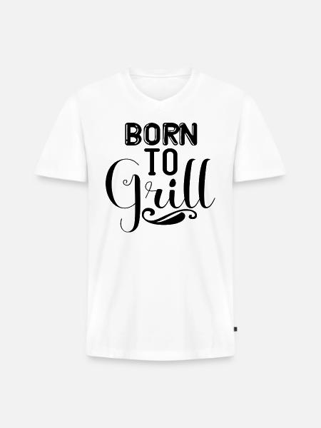 Born to Grill - Men's Premium Organic V-Neck T-Shirt - white