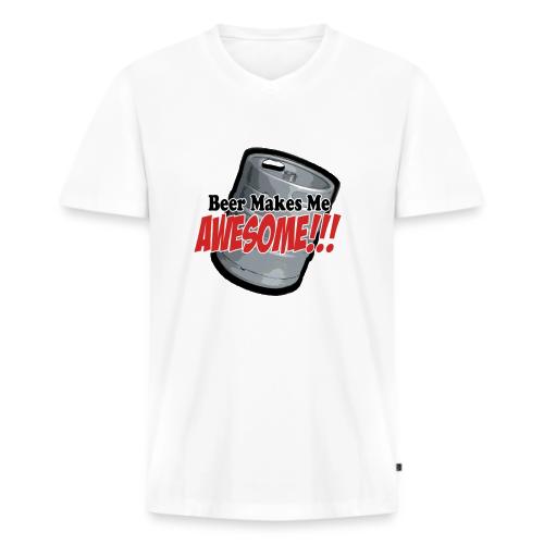 Beer Makes Me Awesome - Men's Premium Organic V-Neck T-Shirt