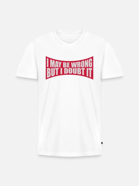 I may be wrong - Men's Premium Organic V-Neck T-Shirt - white