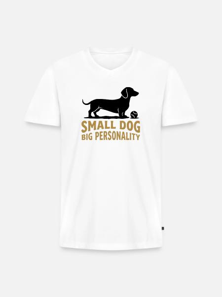 Small Dog Big Personality - Men's Premium Organic V-Neck T-Shirt - white