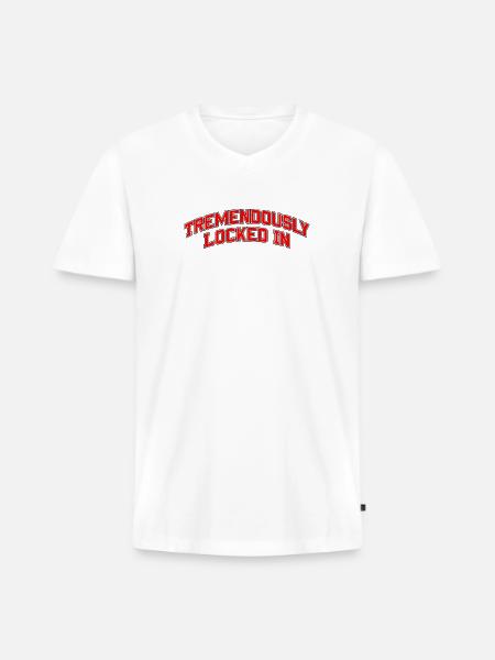 Tremendously Locked In - Men's Premium Organic V-Neck T-Shirt - white