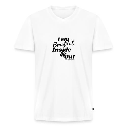 I am Beautiful - Inside and Out | Black Type - Men's Premium Organic V-Neck T-Shirt