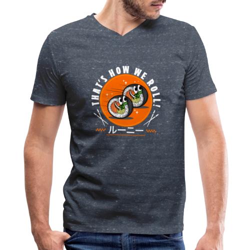 Thats how we roll! - Men's V-Neck T-Shirt by Bella + Canvas