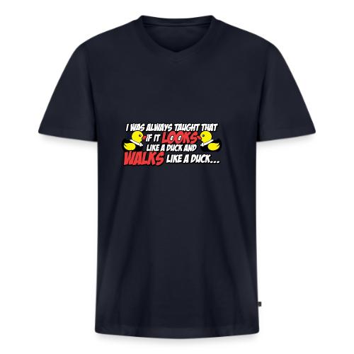 If It Looks Like a Duck - Men's Premium Organic V-Neck T-Shirt