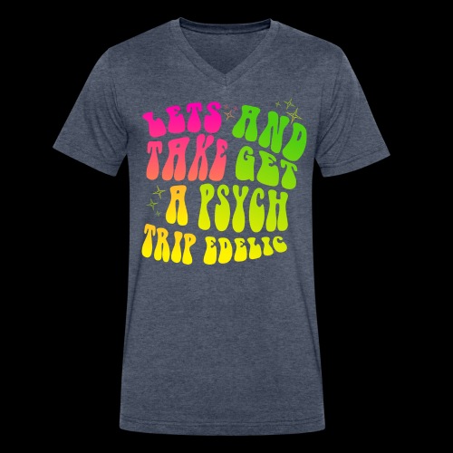 Lets Take A Trip And Get Psychedelic - Men's V-Neck T-Shirt by Canvas