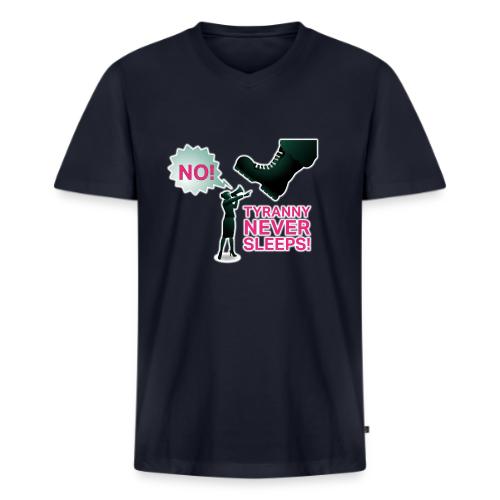 Tyranny Never Sleeps - Men's V-Neck T-Shirt by Bella + Canvas