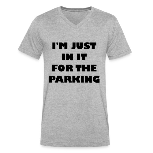 I'm just in the wheelchair for the parking - Men's V-Neck T-Shirt by Canvas