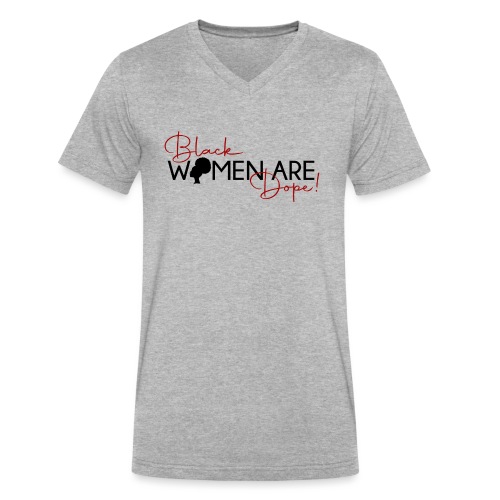Black Women Are Dope - Men's V-Neck T-Shirt by Canvas