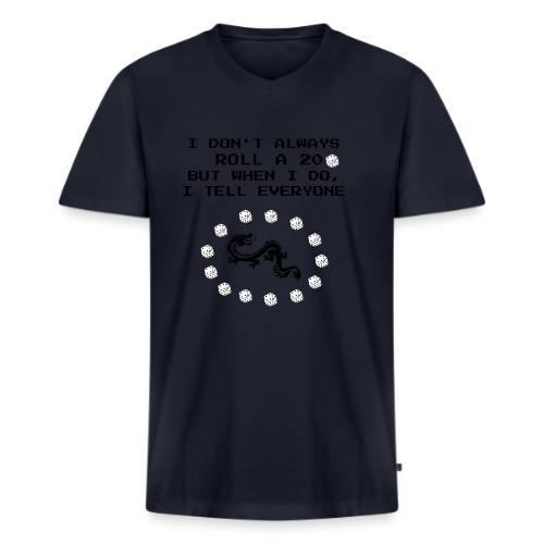 I Don't Always Roll a 20 D&D T-Shirt | Retro 8-Bit - Men's Premium Organic V-Neck T-Shirt